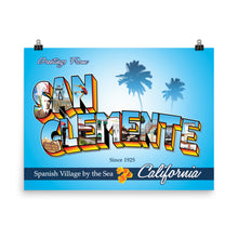 Load image into Gallery viewer, Greeting from San Clemente - Poster